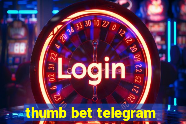 thumb bet telegram